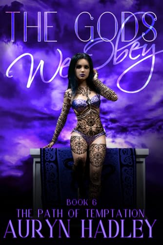 The Gods We Obey (The Path of Temptation, Band 6)