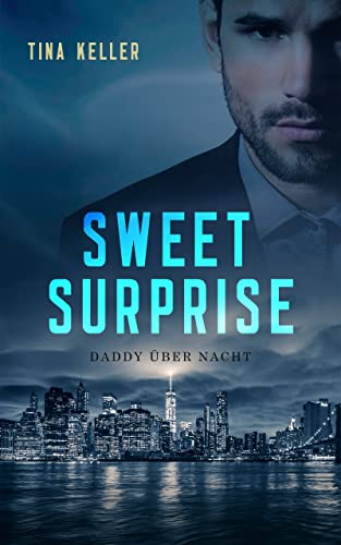 Sweet Surprise: Daddy über Nacht (Boss Romance 18)