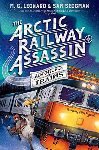 The Arctic Railway Assassin (Adventures on Trains Book 6)