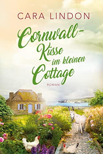 Cornwall-Küsse im kleinen Cottage (Sehnsucht nach Cornwall 2)
