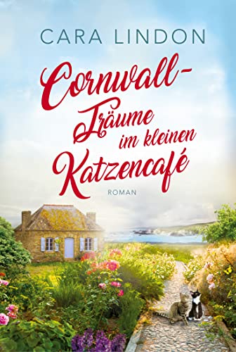 Cornwall-Träume im kleinen Katzencafé (Sehnsucht nach Cornwall 1)