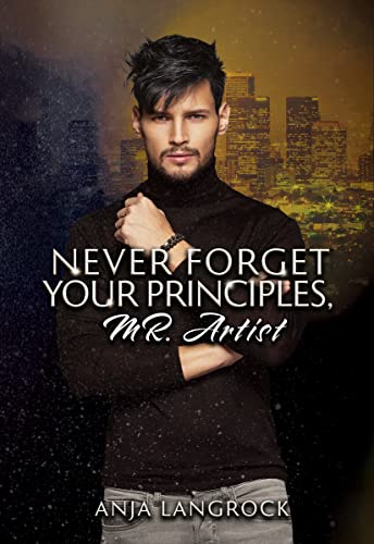 Never forget your principles, Mr. Artist (Los Angeles Heartbreakers 2)