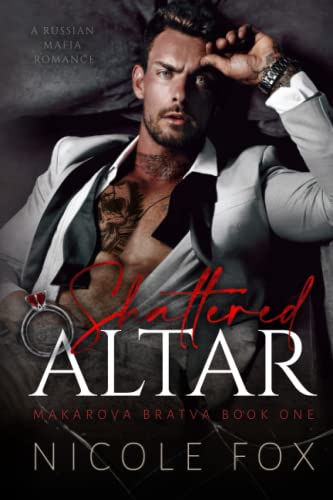 Shattered Altar (Makarova Bratva, Band 1)