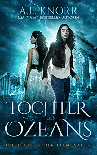 Tochter des Ozeans (Die Töchter der Elemente 12)