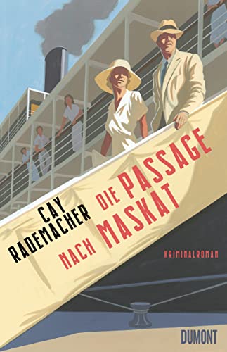 Die Passage nach Maskat: Kriminalroman