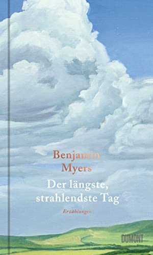 Der längste, strahlendste Tag: Erzählungen | Vom Autor des Bestsellers ‚Offene See‘