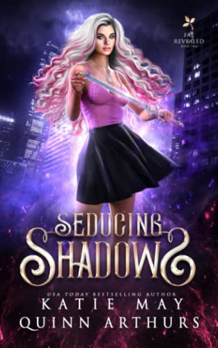 Seducing Shadows (Fae Revealed, Band 2)