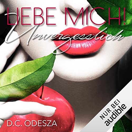 LIEBE MICH! Unvergesslich - Verbotener Liebesroman: LIEBE MICH! 3