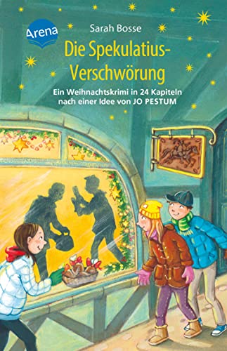 Die Spekulatius-Verschwörung. Ein Weihnachtskrimi in 24 Kapiteln nach einer Idee von Jo Pestum: Ein Adventskalender-Krimi ab 10 Jahren