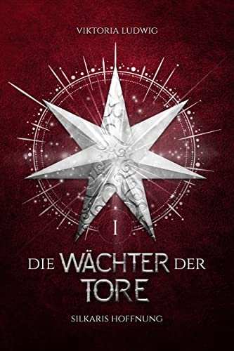 Die Wächter der Tore: Silkaris Hoffnung