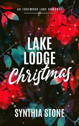 Lake Lodge Christmas: An Edgewood Lake Romance