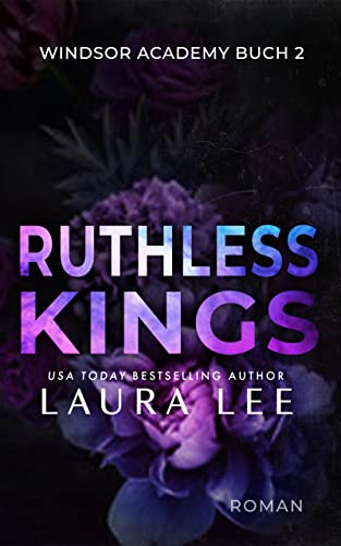 Ruthless Kings: Ein düsterer Highschool-Liebesroman (Windsor Academy German Edition 2)
