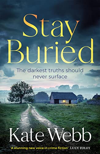 Stay Buried: A twisty and atmospheric crime novel to keep you up at night (The DI Lockyer Mysteries)