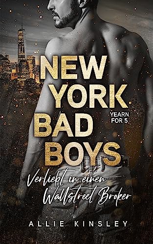 New York Bad Boys - Nick: Verliebt in einen Wallstreet Broker (Yearn for 5)