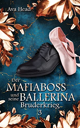 Der Mafiaboss und seine Ballerina: Bruderkrieg - Band 3