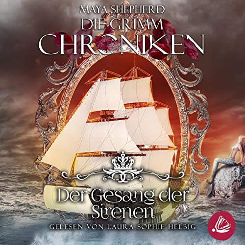 Der Gesang der Sirenen: Die Grimm Chroniken 4