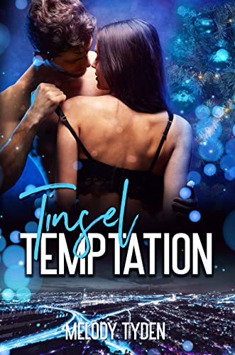 Tinsel Temptation: A Childhood-Friends-to-Lovers Christmas Romance (Christmas in the City Book 3)