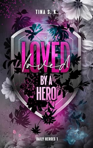 Loved by a hero (Daily Heroes 1)