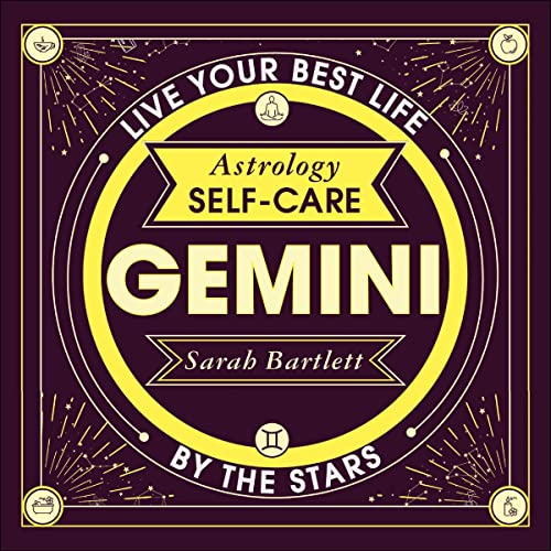 Astrology Self-Care: Gemini: Live Your Best Life by the Stars