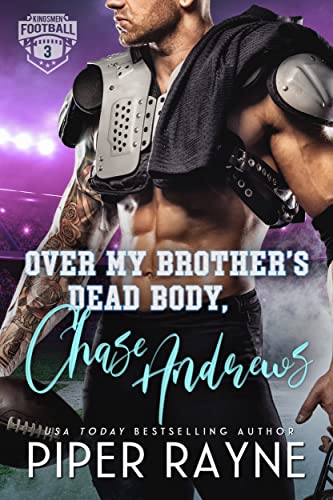 Over My Brother's Dead Body, Chase Andrews (Kingsmen Football Stars Book 3)