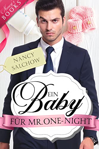 Ein Baby für Mr. One-Night (Nancys Ostsee-Liebesromane - Deutsche Liebesromane mit Happy End)