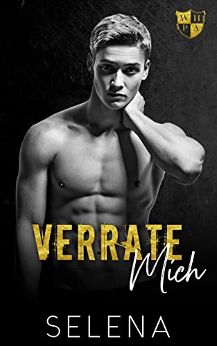 Verrate mich: A Dark High School Bully Romance (Willow Heights Akademie: Die Elite 2)