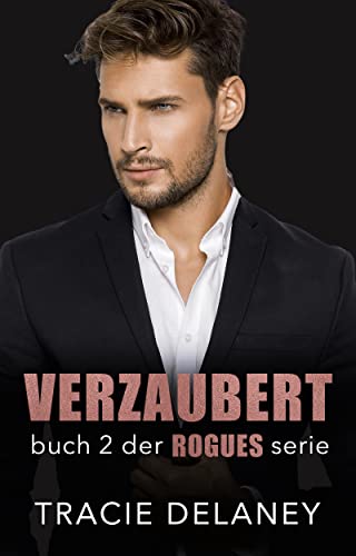 Verzaubert (Die ROGUES-Milliardärs-Serie)