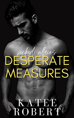 Wicked Villains - Desperate Measures (Wicked Villains (German) 1)