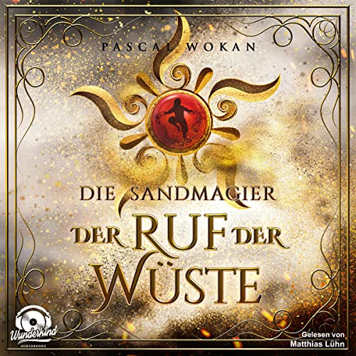Der Ruf der Wüste: Die Sandmagier 1