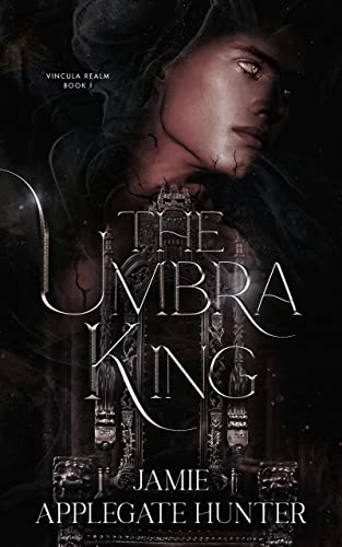 The Umbra King (Vincula Realm Book 1)