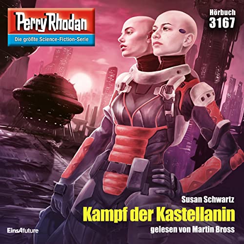 Kampf der Kastellanin: Perry Rhodan 3167