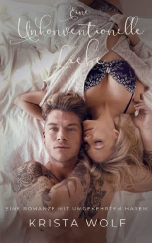 Eine Unkonventionelle Liebe: Eine Reverse Harem Romance