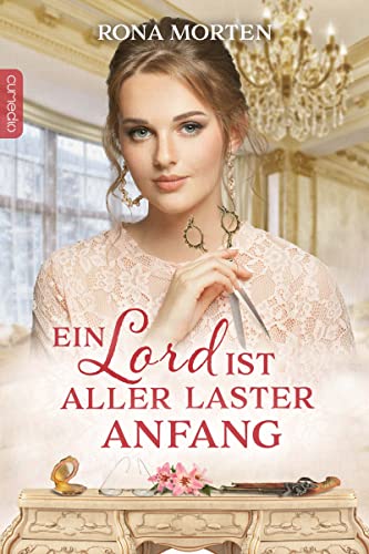 Ein Lord ist aller Laster Anfang (Love Matters-Reihe 1)