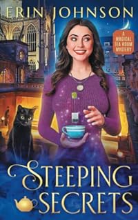 Steeping Secrets: The Magical Tea Room Mysteries