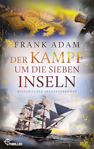 Der Kampf um die Sieben Inseln: Historischer Abenteuerroman (Die Seefahrer-Abenteuer von David Winter 8)