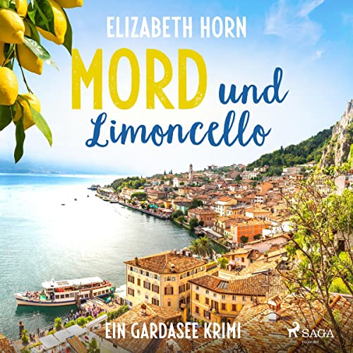 Mord und Limoncello. Ein Gardasee-Krimi