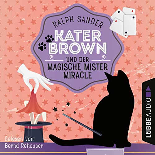 Kater Brown und der Magische Mister Miracle: Ein Kater-Brown-Krimi 7