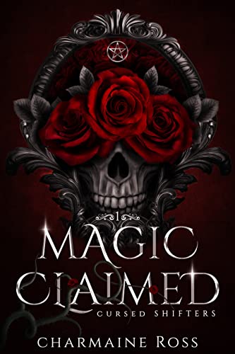 Magic Claimed: A Fated Mates Wolf Shifter Paranormal Romance (Cursed Shifters Book 1)