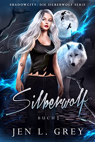 Silberwolf (Shadow City: Die Silberwolf Serie 1)