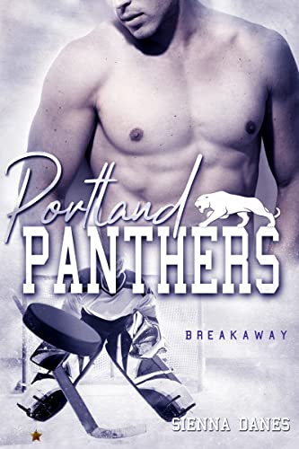 Portland Panthers: Breakaway (Portland Eishockey Reihe 2)