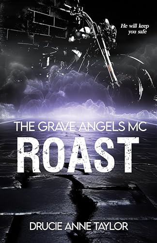 Roast (The Grave Angels MC 5)