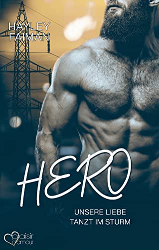 Hero: Unsere Liebe tanzt im Sturm (Außergewöhnliche Helden 2)