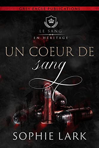 Un cœur de sang (Le sang en héritage)