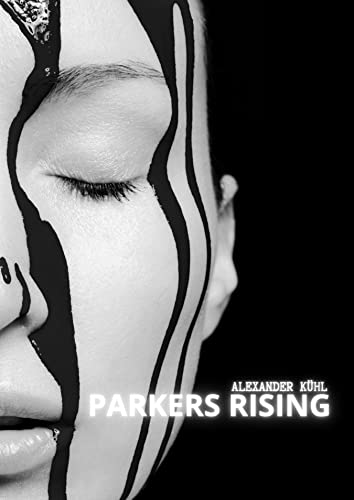 Parkers Rising: A Legend Tale