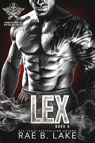 Lex: A Wings of Diablo MC Novel (Wings of Diablo - New Orleans Chapter Book 6)