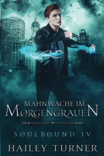 Eine Mahnwache im Morgengrauen (Soulbound, Band 4)