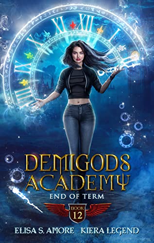 Demigods Academy - Book 12: End Of Term (Demigods Academy series)