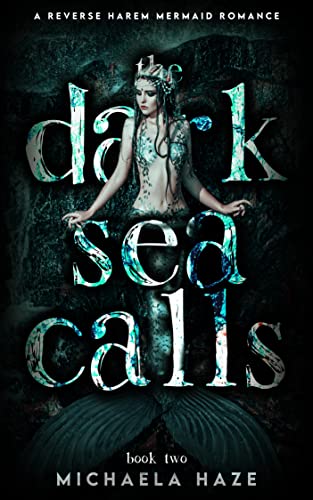 The Dark Sea Calls: A Reverse Harem Mermaid Romance (Twilight Lake - Book 2)