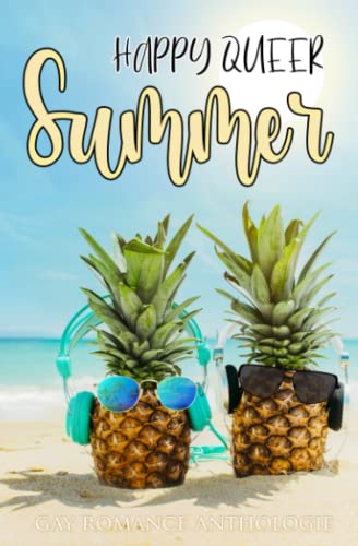 Happy Queer Summer: Gay Romance Anthologie