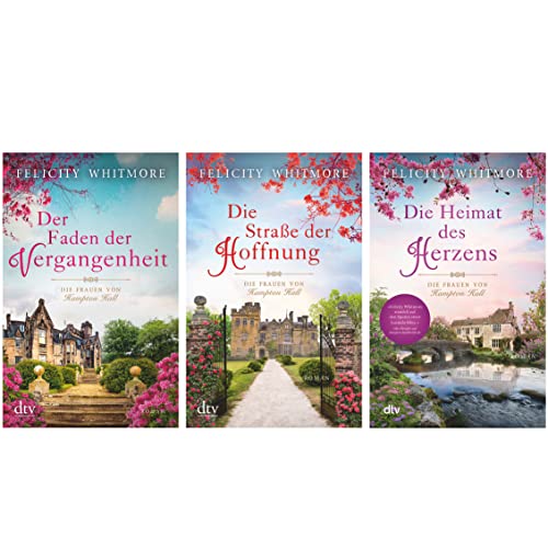 Die Frauen von Hampton Hall- Trilogie: »Der Faden der Vergangenheit« + »Die Straße der Hoffnung« + »Die Heimat des Herzens«
